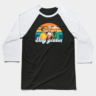 Stay Golden Baseball T-Shirt